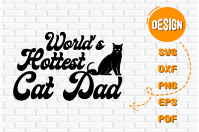 Father Day World&amp;&23;039;s Hottest Cat Dad