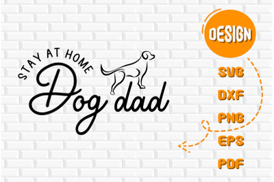 Dog Lover Design Stay At Home Dog Dad