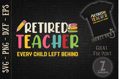 Retired Teacher Every Child Left Behind