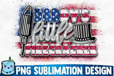 Daddy&#039;s Little Firecracker Sublimation Design