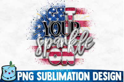 Get Your Sparkle On Sublimation Design