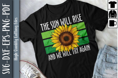 The Sun Will Rise And We Will Try Again