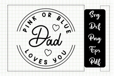 Design Pink And Blue - Dad Love You