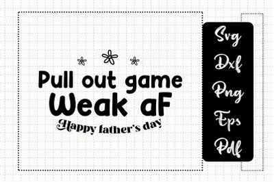 Father&#039;s Day Pull Out Game Weak AF