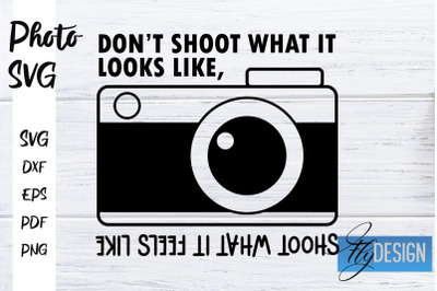 Photo SVG | Camera Quotes SVG | Motivation Quotes SVG