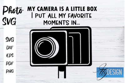 Photo SVG | Camera Quotes SVG | Motivation Quotes SVG