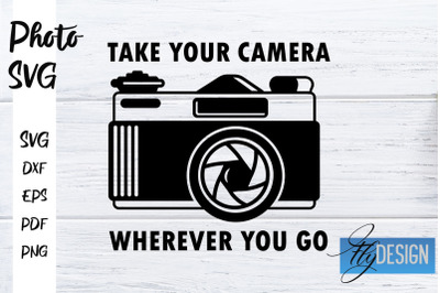 Photo SVG | Camera Quotes SVG | Motivation Quotes SVG