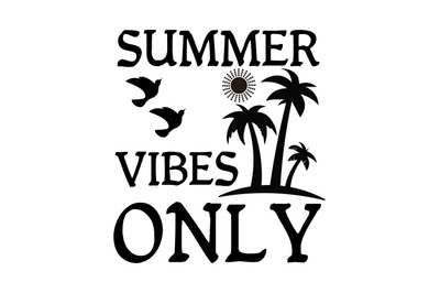 Summer vibes only svg