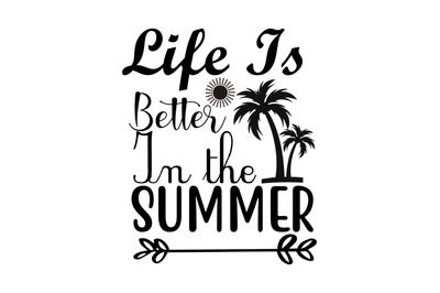 Life is better in the Summer svg cut file