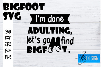 Bigfoot SVG | Yeti SVG | Funny Quotes SVG