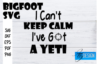 Bigfoot SVG | Yeti SVG | Funny Quotes SVG