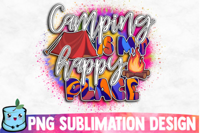 Camping Is My Happy Place Sublimation Design