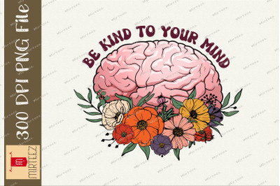 Be Kind To Your Mind Wildflower PNG