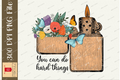 You Can Do Hard Things Wildflower PNG