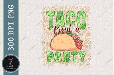 Cinco De Mayo Taco Bout A Party PNG