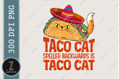 Spelled Backwards Is Taco Cat Tacocat