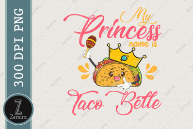 Princess Name Is Taco Belle Tacos PNG