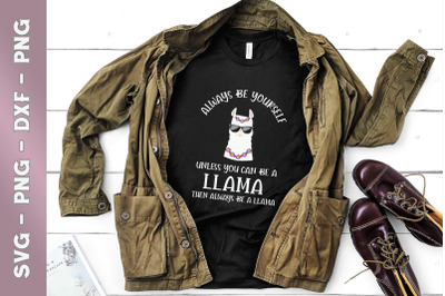 Always Be Yourself Funny Llama Quotes