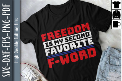 Freedom My Second Favorite F Word