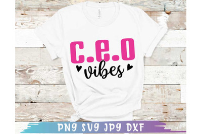 CEO vibes, Occupation Quotes svg