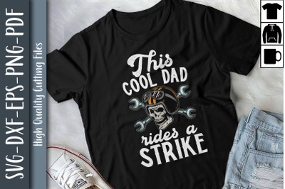 Gift For Dad This Cool Dad Ride A Strike