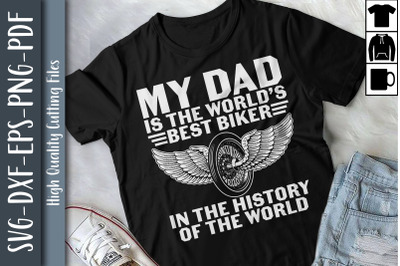 My Dad Is The World&#039;s Best Biker