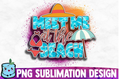 Meet Me At The Beach Sublimation Design