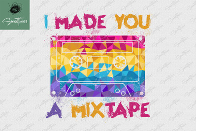 Cassette 80s 90s I Made You A Mixtape