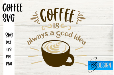 Coffee SVG | Coffee Quotes SVG | Funny Quotes SVG