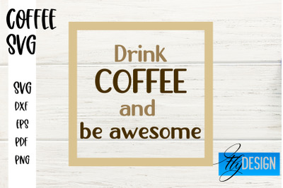 Coffee SVG | Coffee Quotes SVG | Funny Quotes SVG