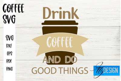 Coffee SVG | Coffee Quotes SVG | Funny Quotes SVG