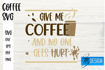 Coffee SVG | Coffee Quotes SVG | Funny Quotes SVG