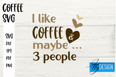 Coffee SVG | Coffee Quotes SVG | Funny Quotes SVG