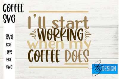 Coffee SVG | Coffee Quotes SVG | Funny Quotes SVG