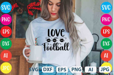 Love Football SVG cut files,Love Football SVG Design