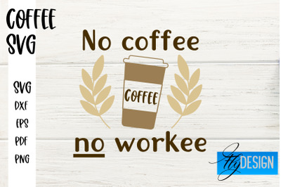 Coffee SVG | Coffee Quotes SVG | Funny Quotes SVG