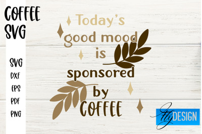 Coffee SVG | Coffee Quotes SVG | Funny Quotes SVG