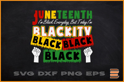 Juneteenth I&#039;m Blackity Black Black