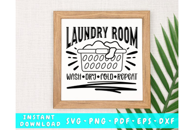 Laundry Room Wash Dry Fold Repeat SVG&2C; Funny Laundry Quote SVG