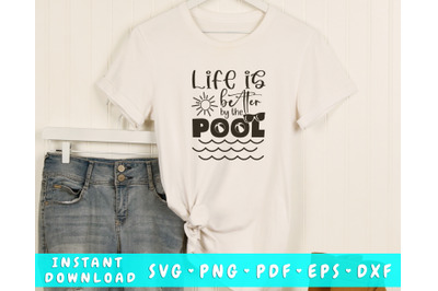 Life Is Better By The Pool SVG&2C; Summer SVG&2C; Pool Sign SVG&2C; Pool Quote