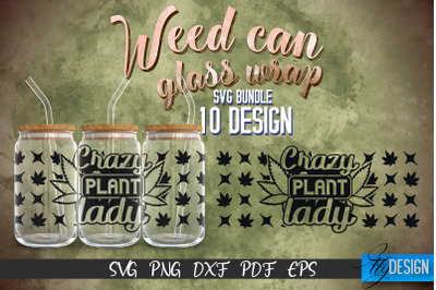 Weed Glass Can Wrap SVG | Beer Can Glass Wrap