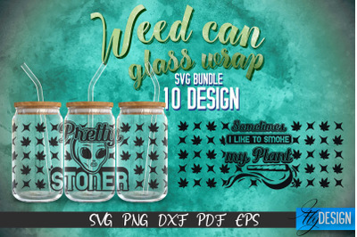 Weed Glass Can Wrap SVG | Beer Can Glass Wrap