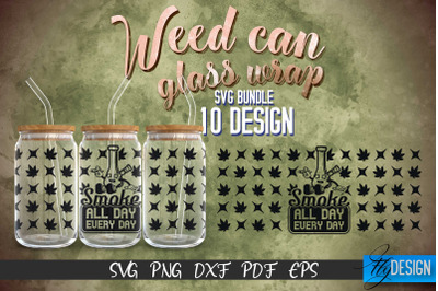 Weed Glass Can Wrap SVG | Beer Can Glass Wrap