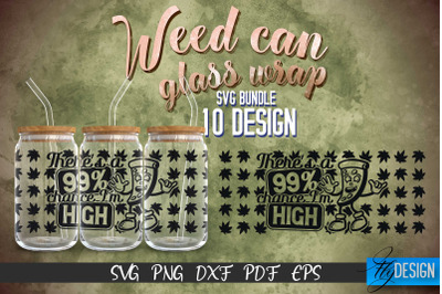 Weed Glass Can Wrap SVG | Beer Can Glass Wrap