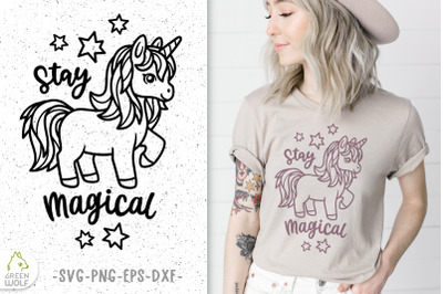 Stay magical svg Cute unicorn t shirt design svg file for cricut
