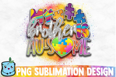 My Brother Is Au-some Sublimation Design