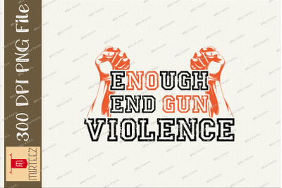 Enough End Gun Violence No Gun design