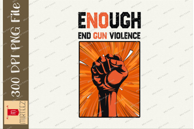 Enough End Gun Violence Awareness PNG