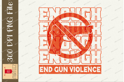 Enough End Gun Violence No Gun Awareness