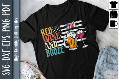 4th Of July Design Red Wine &amp;amp; Booze